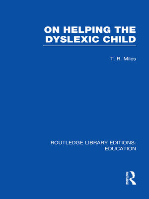 cover image of On Helping the Dyslexic Child (RLE Edu M)